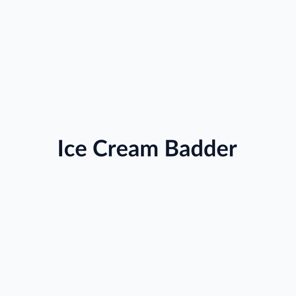 Ice Cream Badder